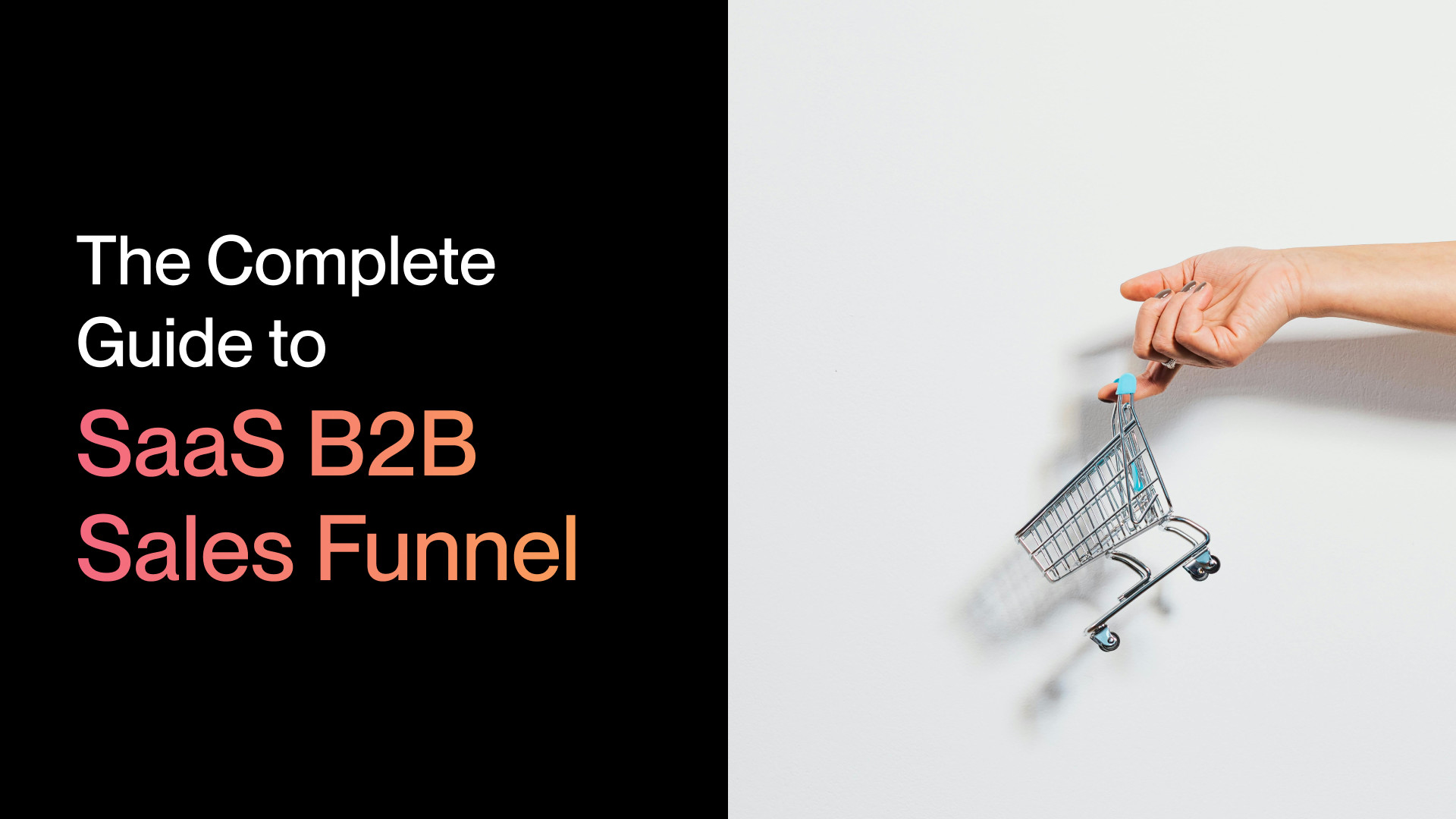 6 The Complete Guide to SaaS B2B Sales Funnel in 2024