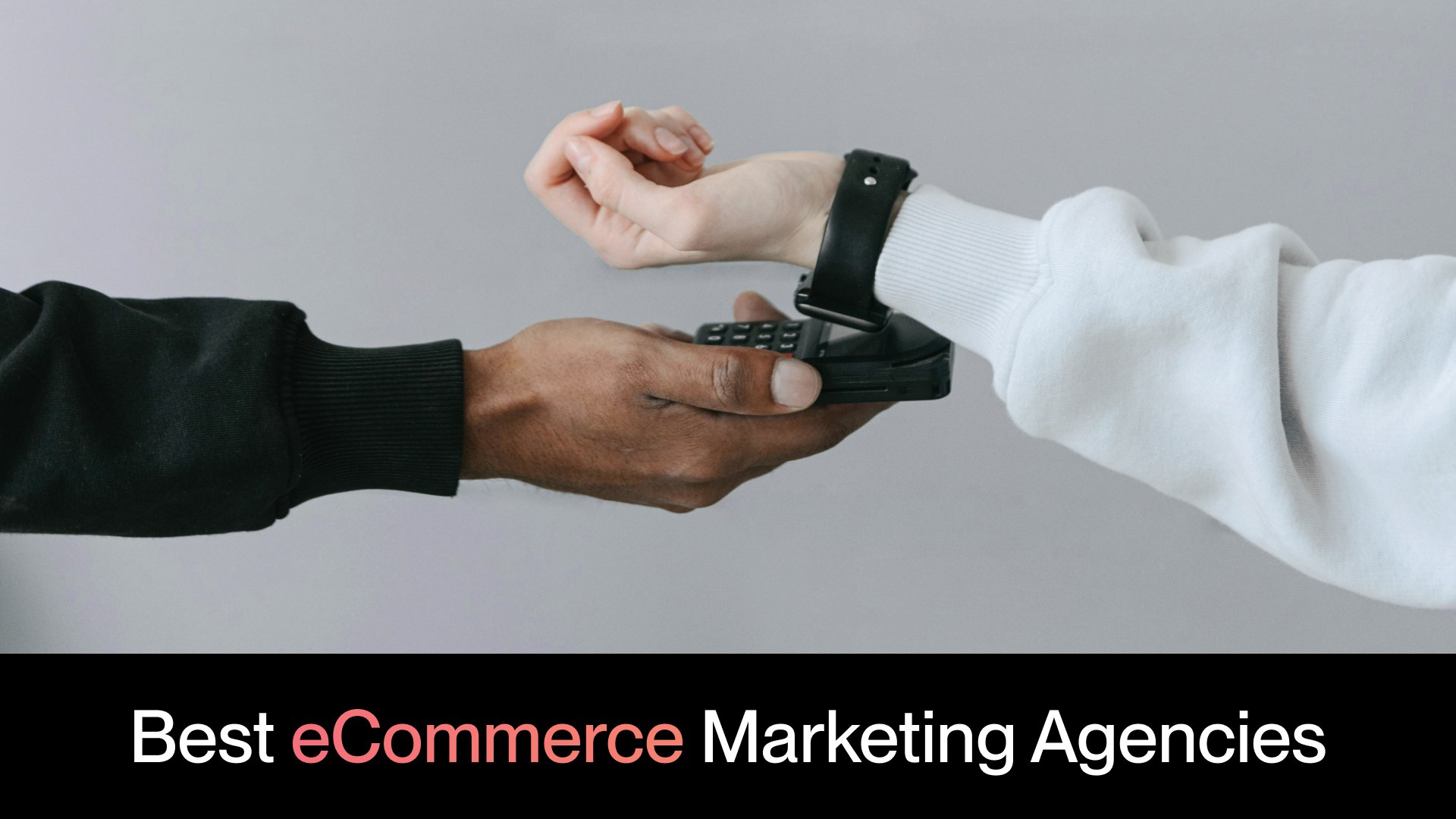 Best eCommerce Marketing Agencies