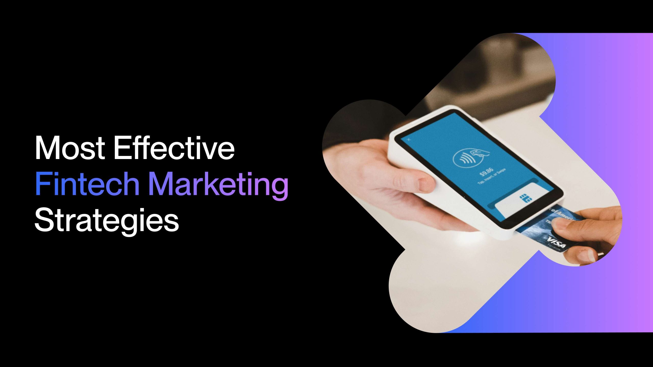 Most Effective Fintech Marketing Strategies