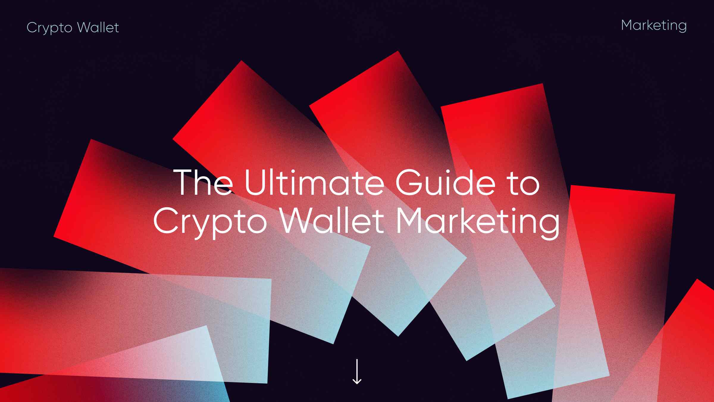 The Ultimate Guide to Crypto Wallet Marketing