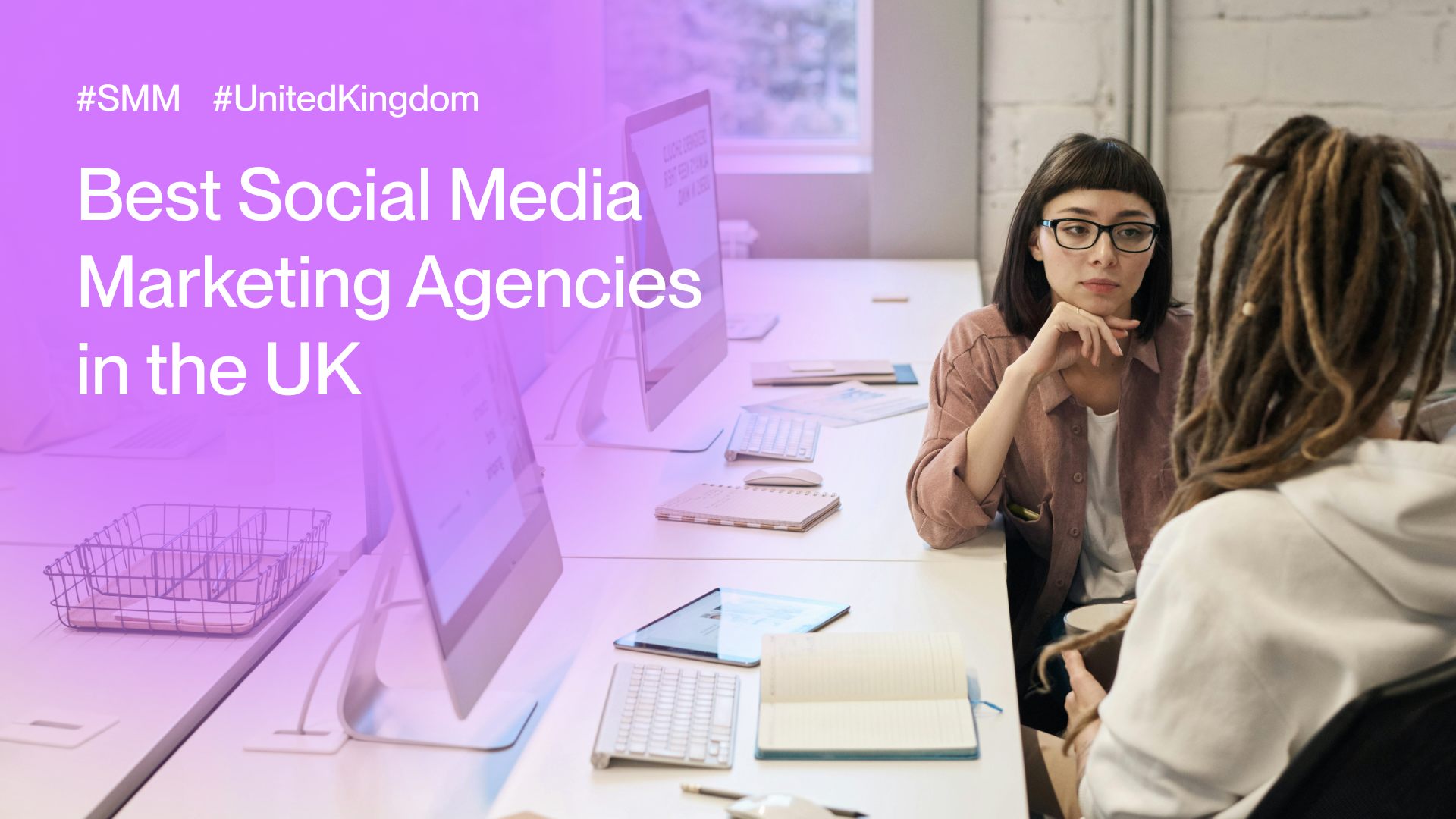 Top Social Media Marketing Agencies in the UK