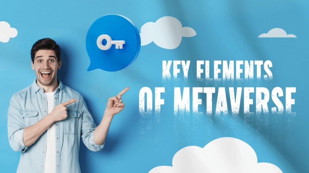 Key Elements of Metaverse