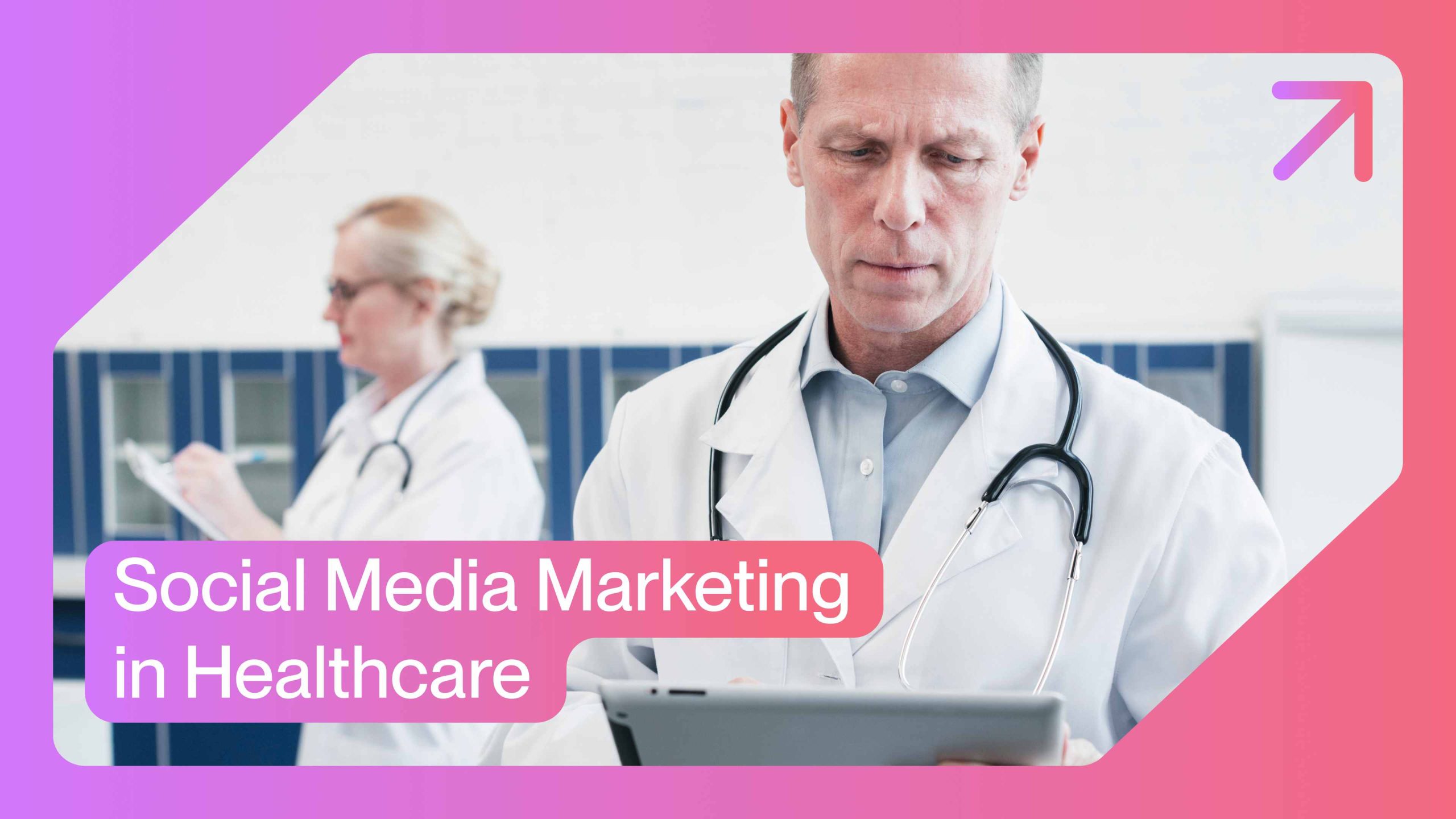 Social Media in Healthcare: Benefits and Best Marketing Strategies