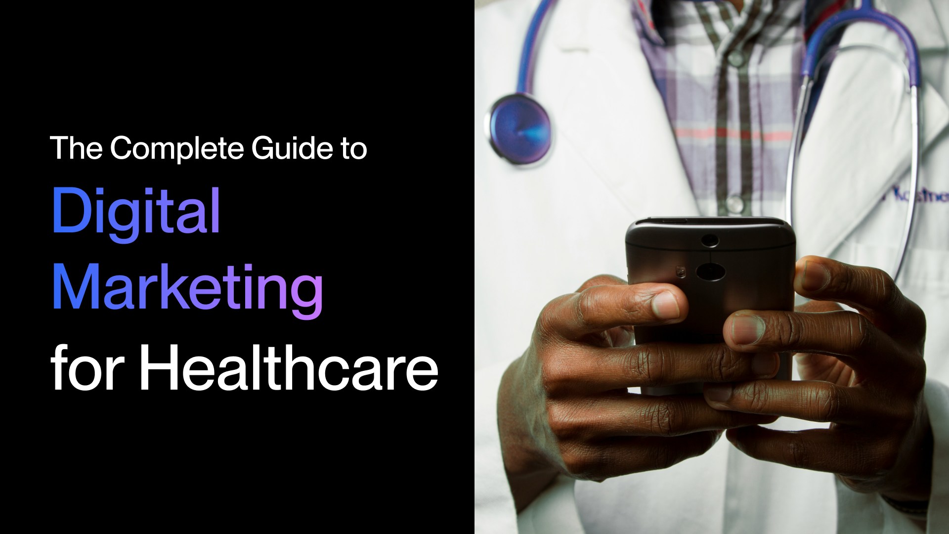 the complete guide to digital marketing for healthcare